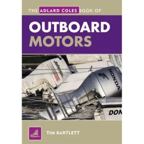 Adlard Coles Book of Outboard Motors